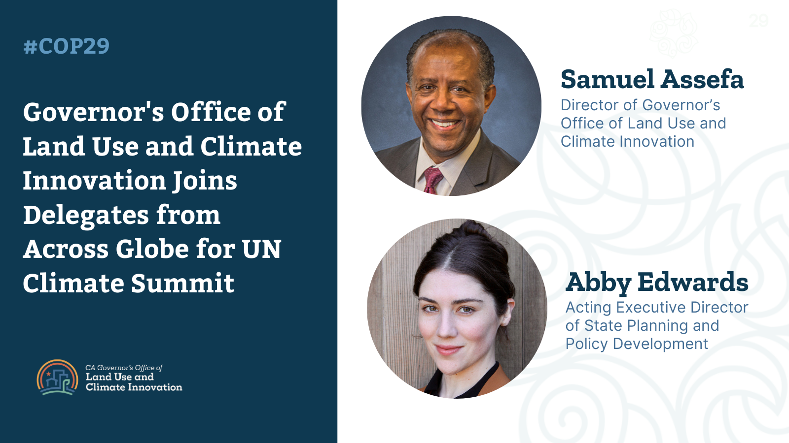 California Representative at COP29. Photos of Secretary Crowfoot, Secretary Garcia, Director Assefa and acting Executive Director Edwards.  