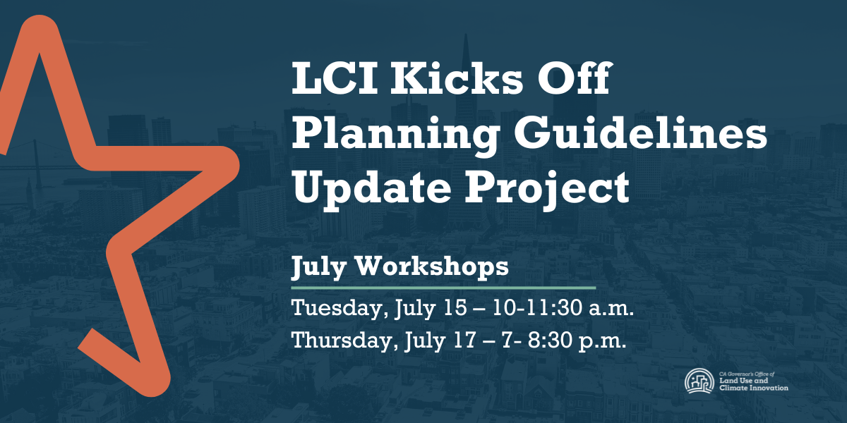 LCI Kicks Off Planning Guidelines Update Project. Graphic includes dates for July workshops.